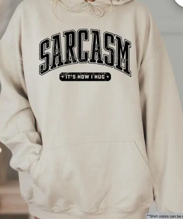 Sarcasm Hoodie